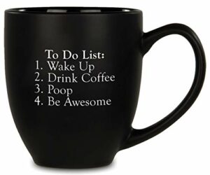 To Do List – (14 oz) Funny Coffee Mug, Large Size Ceramic Coffee and Tea Cup, Great Gag Gift and Novelty Idea Perfect for the Home and Office (Black)